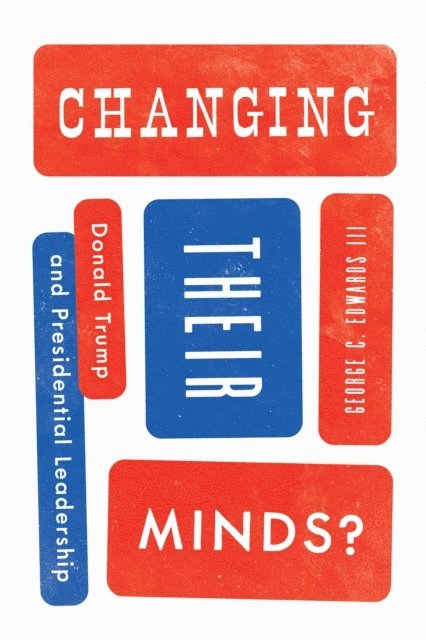 George C. Edwards III - Changing Their Minds?, E-bok