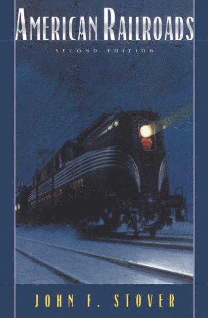 John F. Stover - American Railroads, E-bok