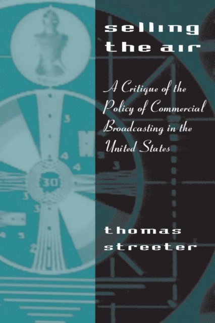 Thomas Streeter - Selling the Air, E-bok