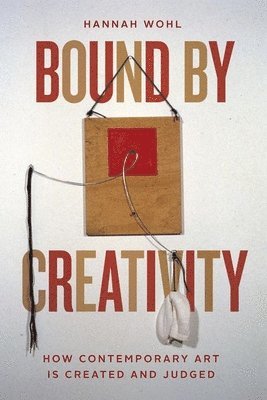 Hannah Wohl - Bound by Creativity, Inbunden. Tillgänglighet: Lägg i varukorg