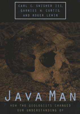 Carl Swisher, Garniss Curtis, Roger Lewin, Carl Swisher III - Java Man, Häftad. Tillgänglighet: Lägg i varukorg