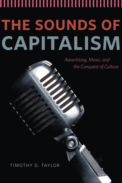 Timothy D. Taylor - Sounds of Capitalism, E-bok