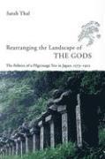 Sarah Thal - Rearranging the Landscape of the Gods, Häftad