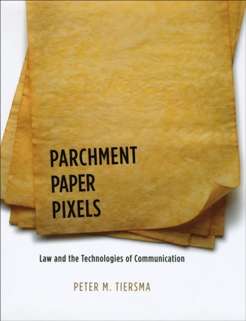 Peter M. Tiersma - Parchment, Paper, Pixels, E-bok