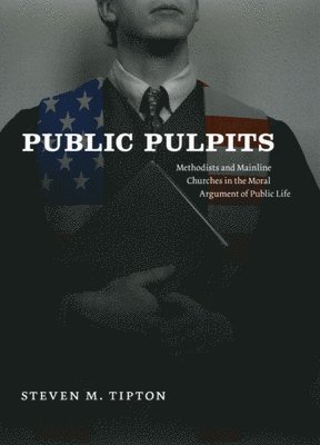 Steven M. Tipton - Public Pulpits, Inbunden. Tillgänglighet: Tillfälligt slut