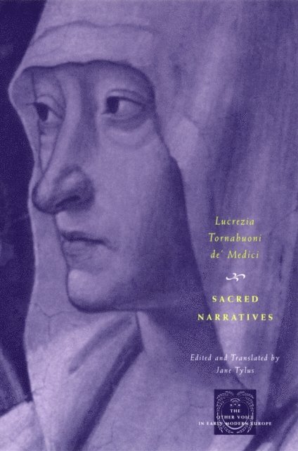 Lucrezia Tornabuoni de' Medici, Jane Tylus - Sacred Narratives, E-bok