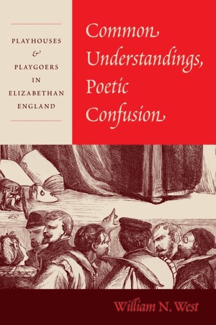William N. West - Common Understandings, Poetic Confusion, E-bok