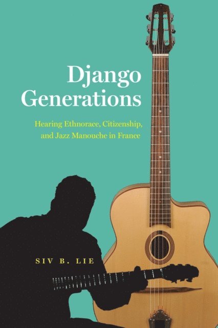Siv B. Lie - Django Generations, E-bok