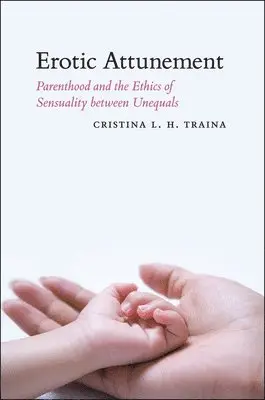 Cristina L. H. Traina - Erotic Attunement, Inbunden. Tillgänglighet: Tillfälligt slut