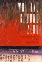 John Whittier Treat - Writing Ground Zero, Inbunden
