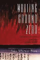 John Whittier Treat - Writing Ground Zero, Häftad
