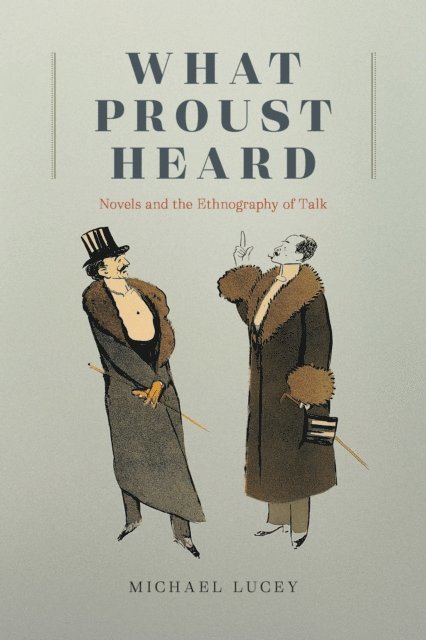 Michael Lucey - What Proust Heard, E-bok