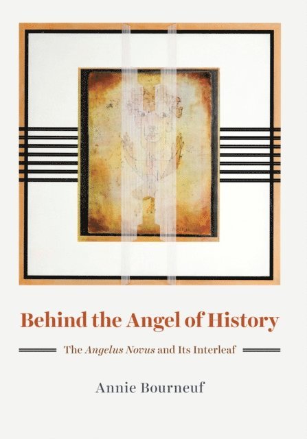 Annie Bourneuf - Behind the Angel of History, E-bok