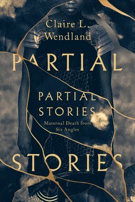 Claire L. Wendland - Partial Stories, Häftad. Tillgänglighet: Lägg i varukorg