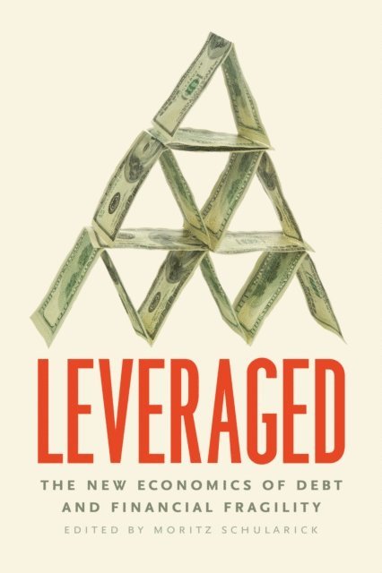 Moritz Schularick - Leveraged, E-bok