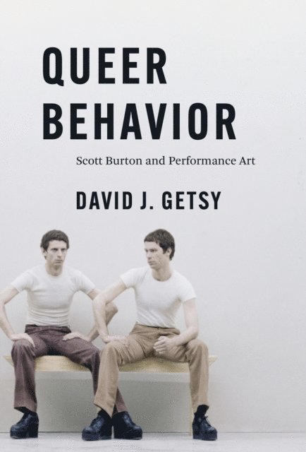 David J. Getsy - Queer Behavior, E-bok