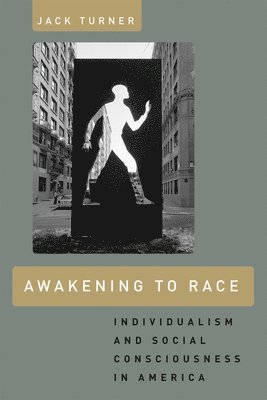 Jack Turner - Awakening to Race, Inbunden