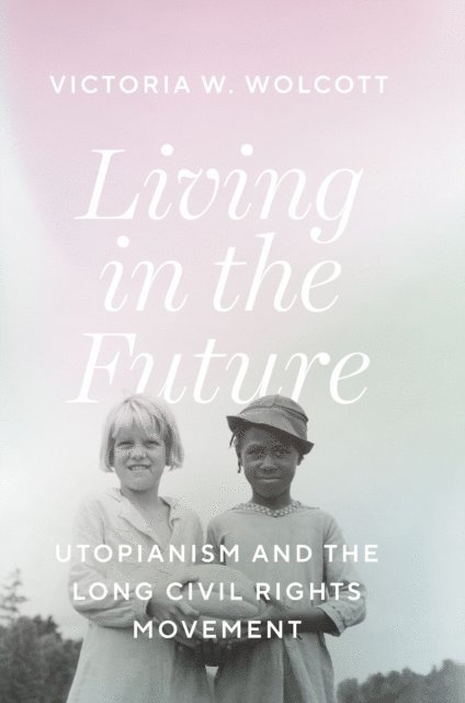 Victoria W. Wolcott - Living in the Future, E-bok