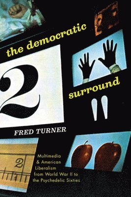 Fred Turner - Democratic Surround, Inbunden. Tillgänglighet: Tillfälligt slut