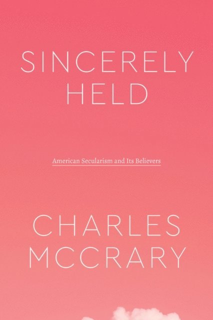 Charles McCrary - Sincerely Held, E-bok
