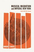 Musical Migration and Imperial New York