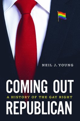 Neil J. Young - Coming Out Republican, Inbunden. Tillgänglighet: Lägg i varukorg