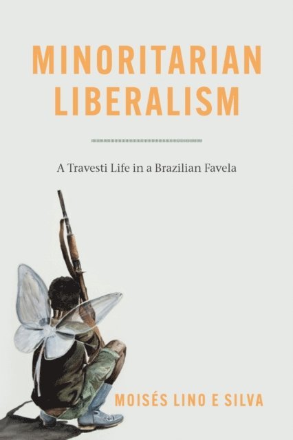 Moises Lino e Silva - Minoritarian Liberalism, E-bok