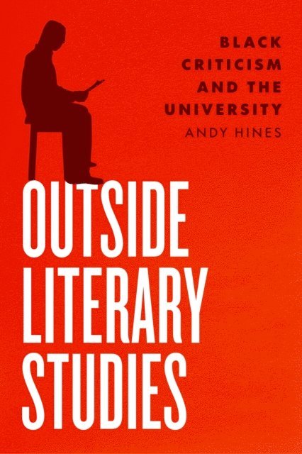 Andy Hines - Outside Literary Studies, E-bok