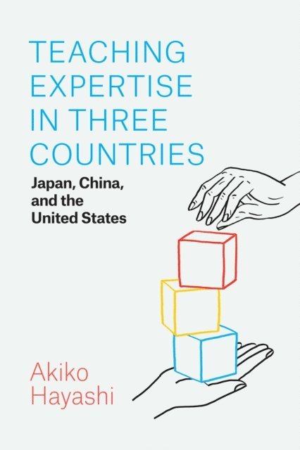 Akiko Hayashi - Teaching Expertise in Three Countries, E-bok
