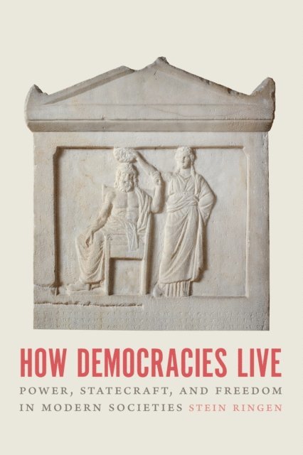 Stein Ringen - How Democracies Live, E-bok