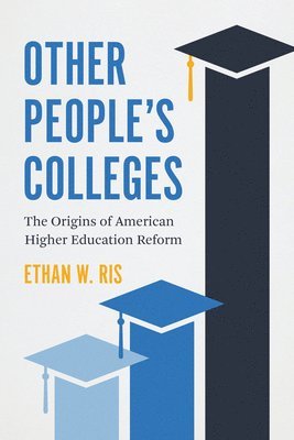 Ethan W. Ris - Other People's Colleges, Häftad. Tillgänglighet: Lägg i varukorg