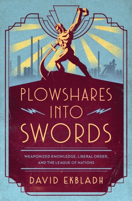 David Ekbladh - Plowshares into Swords, E-bok