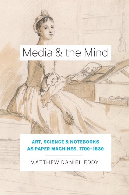 Matthew Daniel Eddy - Media and the Mind, E-bok