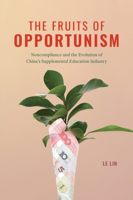 Le Lin - Fruits of Opportunism, E-bok