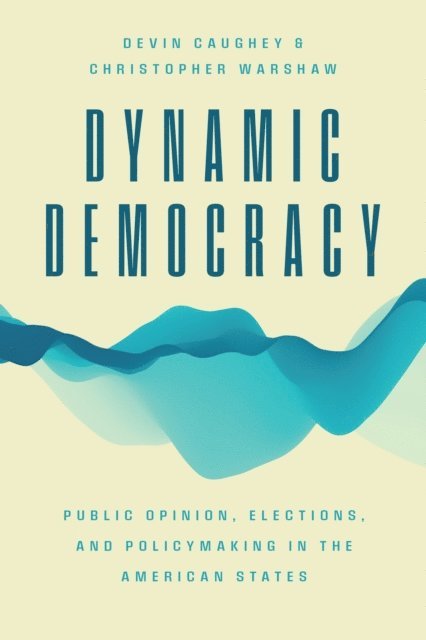 Christopher Warshaw, Devin Caughey - Dynamic Democracy, E-bok