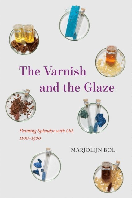 Marjolijn Bol - Varnish and the Glaze, E-bok