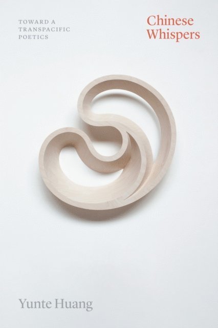 Yunte Huang - Chinese Whispers, E-bok