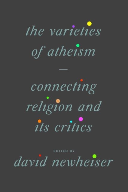 David Newheiser - Varieties of Atheism, E-bok