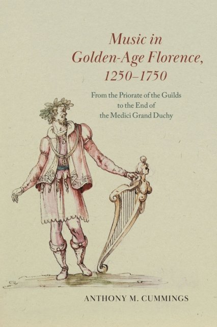 Anthony M. Cummings - Music in Golden-Age Florence, 1250-1750, E-bok