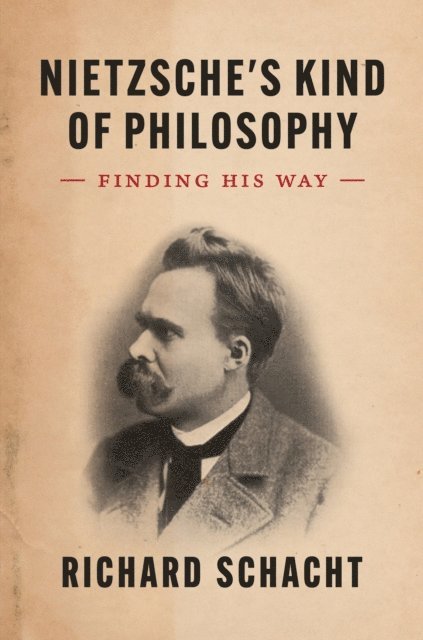 Richard Schacht - Nietzsche's Kind of Philosophy, E-bok