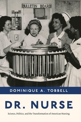 Dominique A. Tobbell - Dr. Nurse, Häftad. Tillgänglighet: Lägg i varukorg