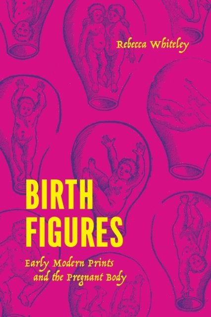 Rebecca Whiteley - Birth Figures, E-bok. Tillgänglighet: Lägg i varukorg