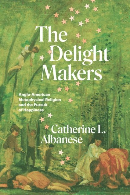 Catherine L. Albanese - Delight Makers, E-bok