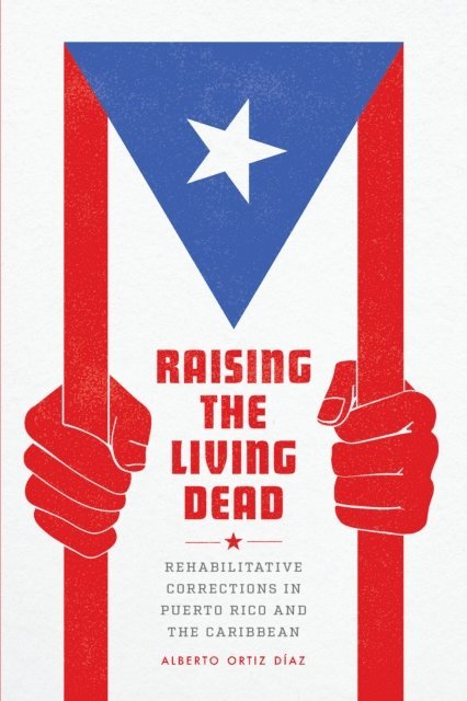 Alberto Ortiz Diaz - Raising the Living Dead, E-bok. Tillgänglighet: Lägg i varukorg