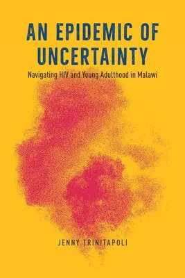 Jenny Trinitapoli - Epidemic of Uncertainty, Inbunden. Tillgänglighet: Lägg i varukorg