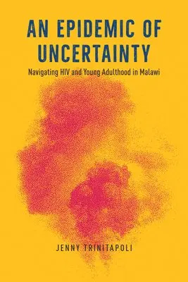 Jenny Trinitapoli - Epidemic of Uncertainty, Häftad. Tillgänglighet: Lägg i varukorg
