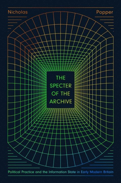 Nicholas Popper - Specter of the Archive, E-bok