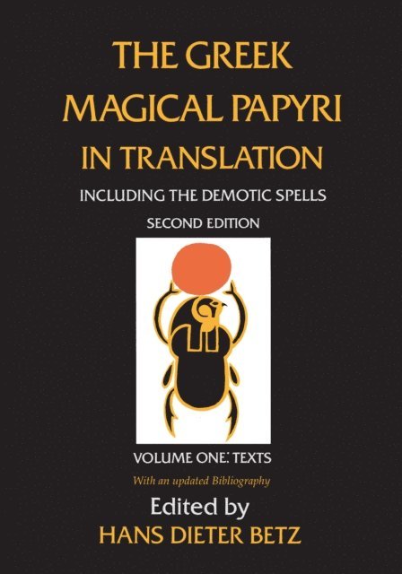 Hans Dieter Betz - Greek Magical Papyri in Translation, Including the Demotic Spells, Volume 1, E-bok