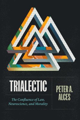 Peter A. Alces - Trialectic, Häftad. Tillgänglighet: Lägg i varukorg
