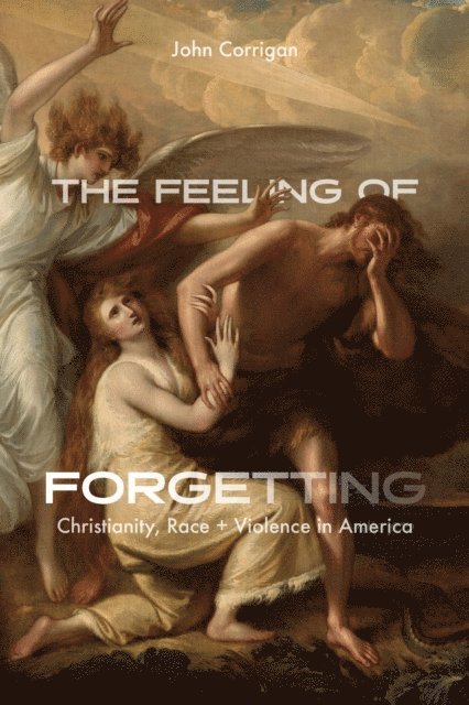 John Corrigan - Feeling of Forgetting, E-bok